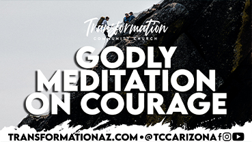 Godly Meditation on Courage