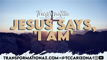 Jesus Says, "I Am"