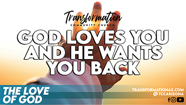 God Loves You And Wants You Back