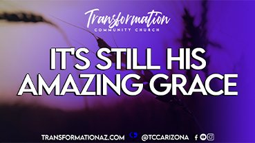 It's Still His Amazing Grace