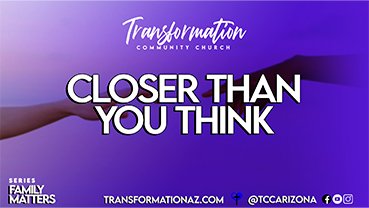 Closer Than You Think