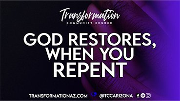 God Restores When you Repent - Web