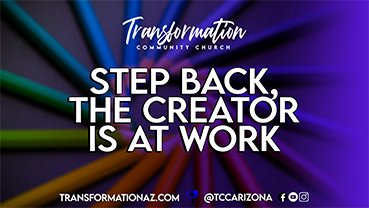 Step Back The Creator is At Work - Web