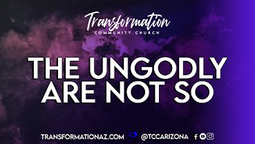 The Ungodly Are Not So - Web